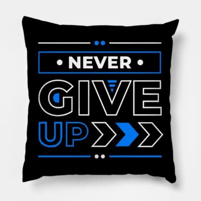 Never Give Up Throw Pillow Official Andrew-Tate Merch