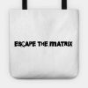 Escape The Matrix Tote Official Andrew-Tate Merch