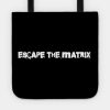 Escape The Matrix Tote Official Andrew-Tate Merch