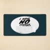 I Have No Problem With Being Disliked Mouse Pad Official Andrew-Tate Merch