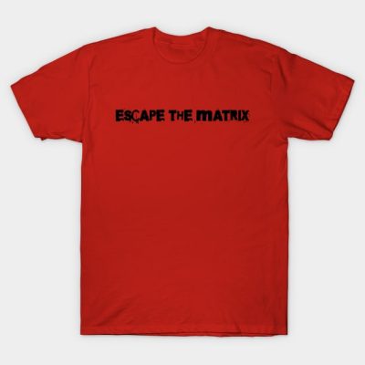 New Arrival Andrew Tate Escape The Matrix T-Shirt