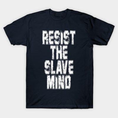 Resist The Slave Mind Andrew Tate T-Shirt